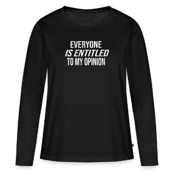 Tout le monde a droit à mon opinion humour spruch - T-shirt manches longues Premium bio Femme - noir - Devant - Julia (174cm)