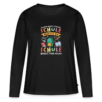 Schulkind Schulanfang Schulanfänger Geschenk - Frauen Premium Bio Langarmshirt - Schwarz - Vorne - Julia (174cm)