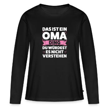 Oma Großmutter Großmütter Geschenk - Frauen Premium Bio Langarmshirt - Schwarz - Vorne - Julia (174cm)