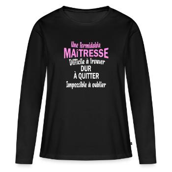 Une formidable maitresse difficile à trouver - T-shirt manches longues Premium bio Femme - noir - Devant - Julia (174cm)
