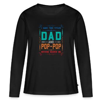 pop-pop Vatertag pop-pop Geschenk - Frauen Premium Bio Langarmshirt - Schwarz - Vorne - Julia (174cm)