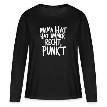 Lustiger Spruch: Geschenk Mama hat immer Recht - Frauen Premium Bio Langarmshirt - Schwarz - Vorne - Julia (174cm)