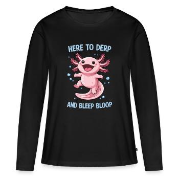 Lustiges Axolotl Meme Motiv - Here to derp and... - Frauen Premium Bio Langarmshirt - Schwarz - Vorne - Julia (174cm)