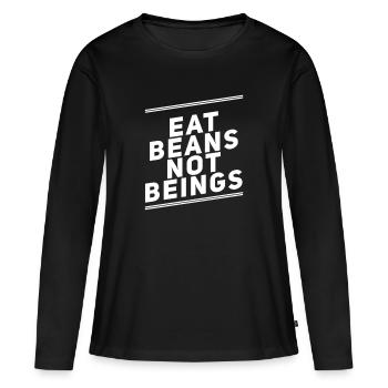 Eat Beans Not Beings - Women's Premium Organic Long Sleeve Shirt - black - Front - Julia (174cm)
