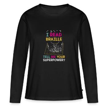 Je lis le braille Dites-moi votre superpuissance pour le braille - T-shirt manches longues Premium bio Femme - noir - Devant - Julia (174cm)
