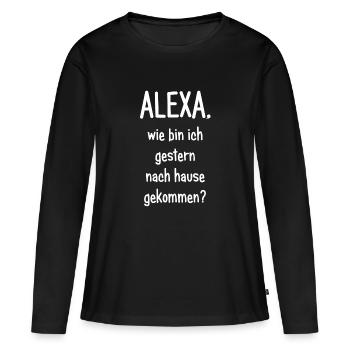 Alexa, wie bin ich gerstern nach Hause gekommen? - Frauen Premium Bio Langarmshirt - Schwarz - Vorne - Julia (174cm)