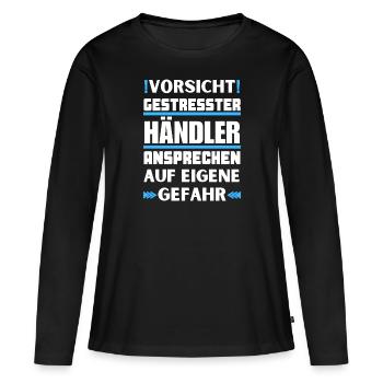 Gestresster Händler nicht ansprechen! - Frauen Premium Bio Langarmshirt - Schwarz - Vorne - Julia (174cm)