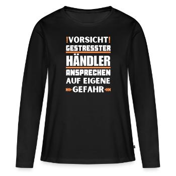 Gestresster Händler nicht ansprechen! - Frauen Premium Bio Langarmshirt - Schwarz - Vorne - Julia (174cm)