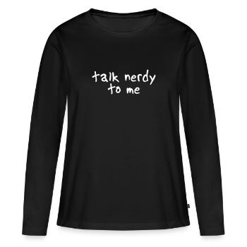 talk nerdy to me II - T-shirt manches longues Premium bio Femme - noir - Devant - Julia (174cm)