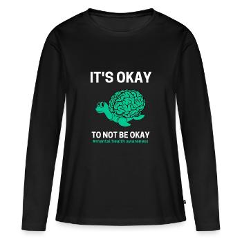 Mental Health Awareness IT'S OK TO NOT BE OK - Women's Premium Organic Long Sleeve Shirt - black - Front - Julia (174cm)