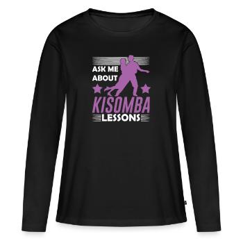 Demandez-moi des leçons de Kizomba - T-shirt manches longues Premium bio Femme - noir - Devant - Julia (174cm)