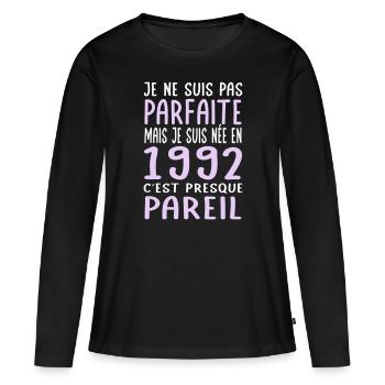 Anniversaire 30 ans - Pas parfaite née en 1992 - T-shirt manches longues Premium bio Femme - noir - Devant - Julia (174cm)