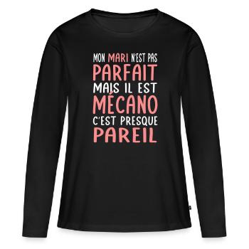 Mein Mann ist nicht perfekt, aber er ist Mechaniker - Frauen Premium Bio Langarmshirt - Schwarz - Vorne - Julia (174cm)
