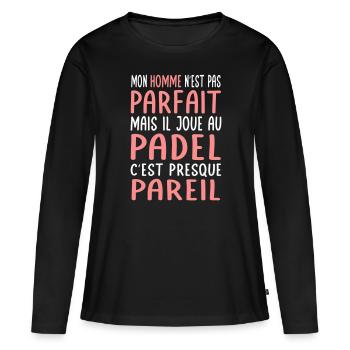 Mon homme n'est pas parfait mais il joue au padel - T-shirt manches longues Premium bio Femme - noir - Devant - Julia (174cm)