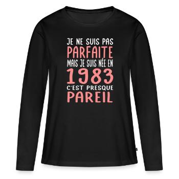 Anniversaire 40 ans - Pas parfaite née en 1983 - T-shirt manches longues Premium bio Femme - noir - Devant - Julia (174cm)