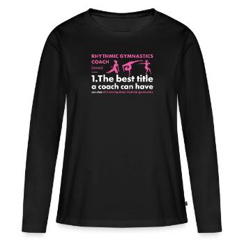 Gymnast Coach Definition Rhythmic Gymnastics - Women's Premium Organic Long Sleeve Shirt - black - Front - Julia (174cm)