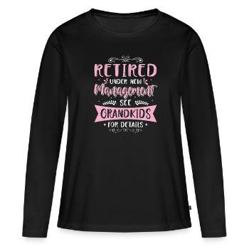 Pensioner Retirement Pension Gift Idea Humor Grandma - Women's Premium Organic Long Sleeve Shirt - black - Front - Julia (174cm)