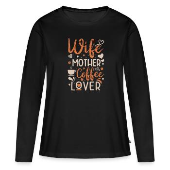Mother's Day Gift Idea Coffee Mom Mothers - Women's Premium Organic Long Sleeve Shirt - black - Front - Julia (174cm)