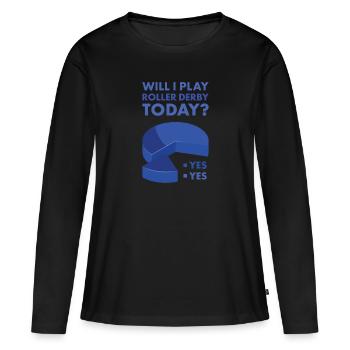 Sport Will I Play Roller Derby - Frauen Premium Bio Langarmshirt - Schwarz - Vorne - Julia (174cm)