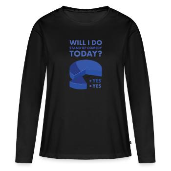 Comedian Will I Knit Today - Frauen Premium Bio Langarmshirt - Schwarz - Vorne - Julia (174cm)
