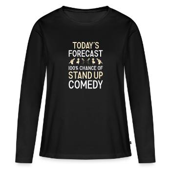 Comédien Prévisions d’aujourd’hui Stand Up Comedy - T-shirt manches longues Premium bio Femme - noir - Devant - Julia (174cm)