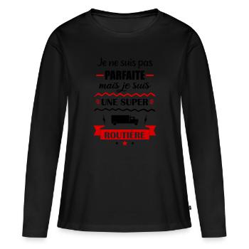 Je ne suis pas parfaite mais je suis routière - T-shirt manches longues Premium bio Femme - noir - Devant - Julia (174cm)
