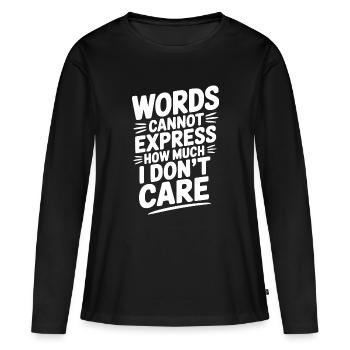 Les mots ne peuvent exprimer à quel point je m’en fiche - T-shirt manches longues Premium bio Femme - noir - Devant - Julia (174cm)