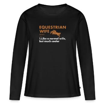 Sport Wife Definition Equestrian - Frauen Premium Bio Langarmshirt - Schwarz - Vorne - Julia (174cm)