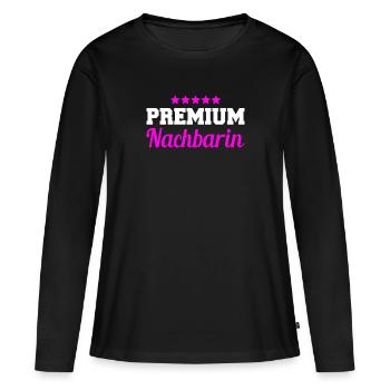 Premium Nachbarin Spruch Sprüche Nachbarn - Frauen Premium Bio Langarmshirt - Schwarz - Vorne - Julia (174cm)