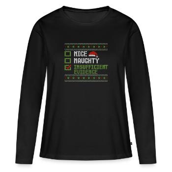 Weihnachten Humor Xmas Spruch Lustig Witzig - Frauen Premium Bio Langarmshirt - Schwarz - Vorne - Julia (174cm)