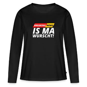 Is ma wurscht! Dialekt Wien für "es ist mir egal!" - Frauen Premium Bio Langarmshirt - Schwarz - Vorne - Julia (174cm)