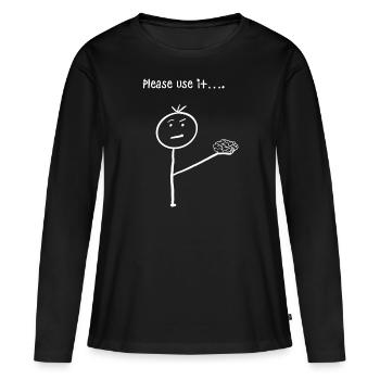 S'il vous plaît, utilisez-le… (blanc) - T-shirt manches longues Premium bio Femme - noir - Devant - Julia (174cm)