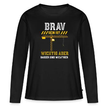 Brav Sein Ist Wichtig Aber Bagge... - Frauen Premium Bio Langarmshirt - Schwarz - Vorne - Julia (174cm)