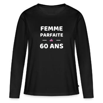 t shirt femme parfaite 60 ans anniversaire 60 ans - T-shirt manches longues Premium bio Femme - noir - Devant - Julia (174cm)