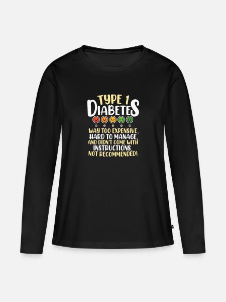 Typ 1 Diabetes Lustige Diabetes Diabetes Geschenk - Premium økologisk langærmet T-shirt til kvinder - sort