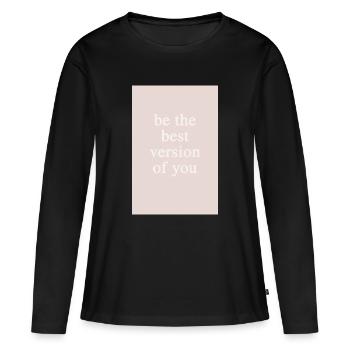 Sois la meilleure version de toi-même - T-shirt manches longues Premium bio Femme - noir - Devant - Julia (174cm)