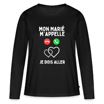 Mon Marié M'Appelle Je Dois Aller - T-shirt manches longues Premium bio Femme - noir - Devant - Julia (174cm)