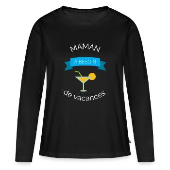 Maman a besoin de vacances - T-shirt manches longues Premium bio Femme - noir - Devant - Julia (174cm)
