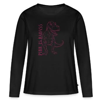Pink Is Badass - Pink T-Rex - Frauen Premium Bio Langarmshirt - Schwarz - Vorne - Julia (174cm)