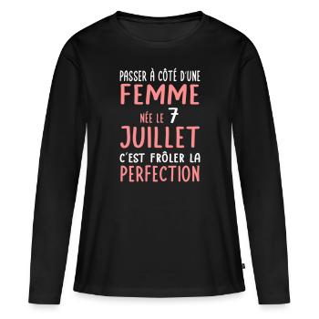 Anniversaire - Née le 7 Juillet Frôler perfection - T-shirt manches longues Premium bio Femme - noir - Devant - Julia (174cm)