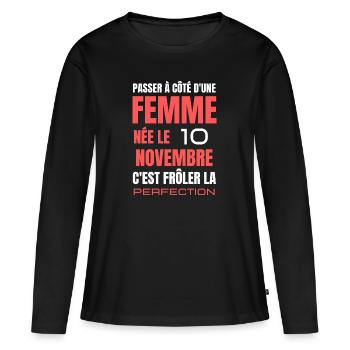 Anniversaire pour femme née le 10 Novembre - T-shirt manches longues Premium bio Femme - noir - Devant - Julia (174cm)