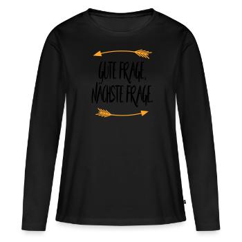 Gute Frage nächste Frage - Frauen Premium Bio Langarmshirt - Schwarz - Vorne - Julia (174cm)