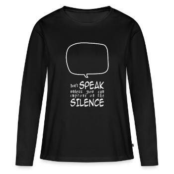 Don’t Speak (sombre) - T-shirt manches longues Premium bio Femme - noir - Devant - Julia (174cm)