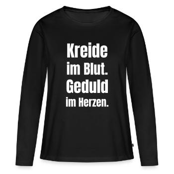Kreide im Blut, Geduld im Herzen - Frauen Premium Bio Langarmshirt - Schwarz - Vorne - Julia (174cm)