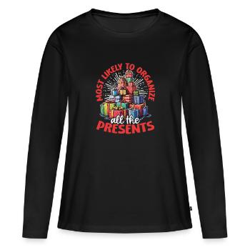 Der Höchstwahrscheinlich Alle Geschenke - Frauen Premium Bio Langarmshirt - Schwarz - Vorne - Julia (174cm)