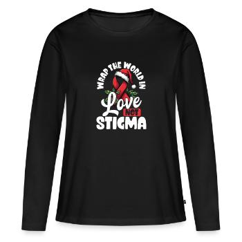 Enveloppez le monde d’amour, pas de stigmatisation. - T-shirt manches longues Premium bio Femme - noir - Devant - Julia (174cm)
