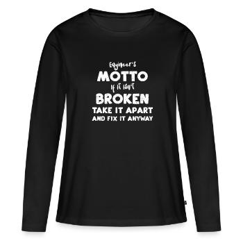Engineer's Motto If It Isn't Bro... - Women's Premium Organic Long Sleeve Shirt - black - Front - Julia (174cm)