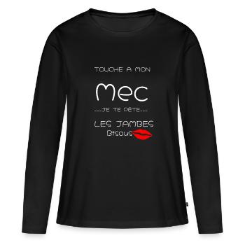 Touche a mon mec je pète tes jambes t-shirt fun - T-shirt manches longues Premium bio Femme - noir - Devant - Julia (174cm)