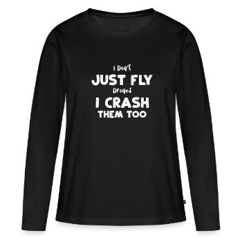 I Don't Just Fly Drones I Crash... - Frauen Premium Bio Langarmshirt - Schwarz - Vorne - Julia (174cm)