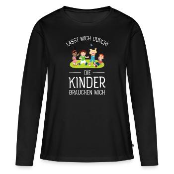 Lass Mich Durch - Erzieherin Erzieher - Frauen Premium Bio Langarmshirt - Schwarz - Vorne - Julia (174cm)